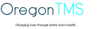 Changing lives through better brain health.  OregonTMS